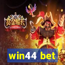 win44 bet